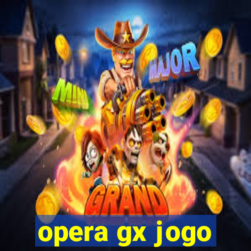 opera gx jogo